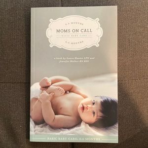 Moms on call, basic baby care, 0-6 months